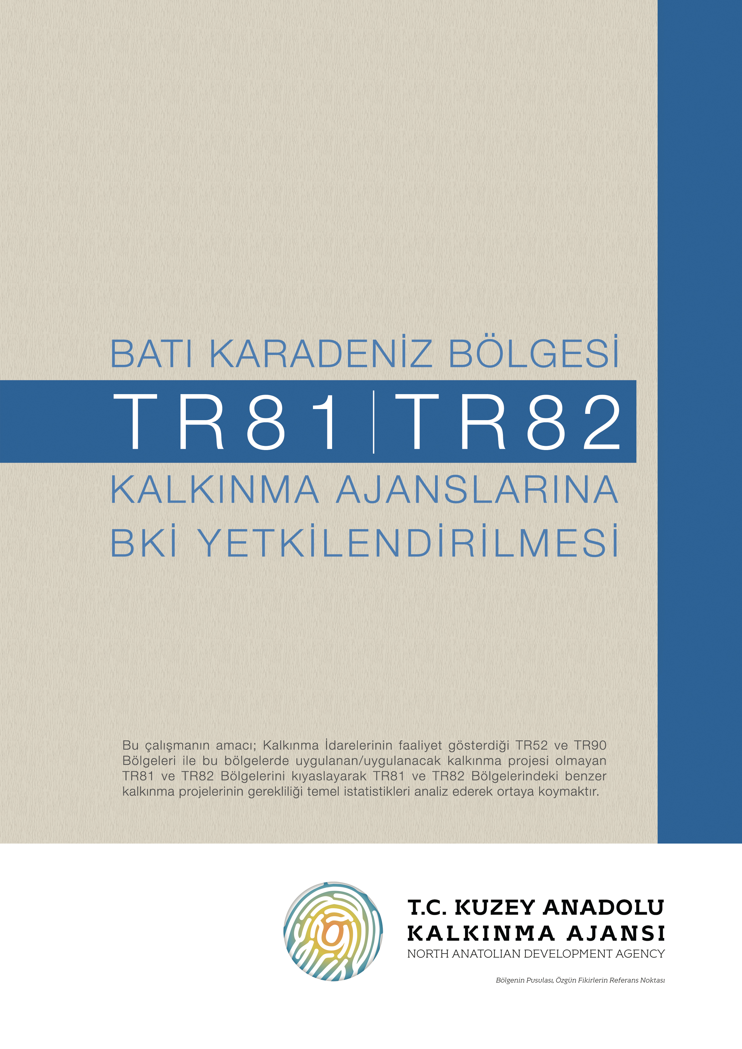Bat Karadeniz Blgesi (TR81, TR82) Kalknma Ajanslarna BK Yetkilendirmesi