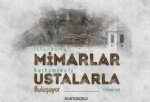 �stanbul Mimarlar� Ile Kastamonu Ah�ap Ustalar� Bulu�uyor