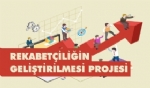 Rekabet�ili�in Geli�tirilmesi Projesi Ba�l�yor